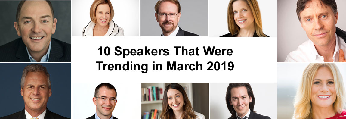 10 Speakers That Were Trending in March 2019