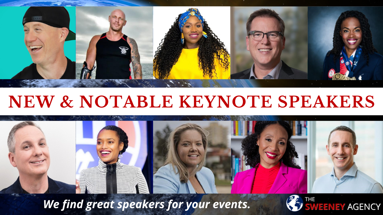 New & Notable : Top 10 New Keynote Speakers to The Sweeney Agency’s Roster