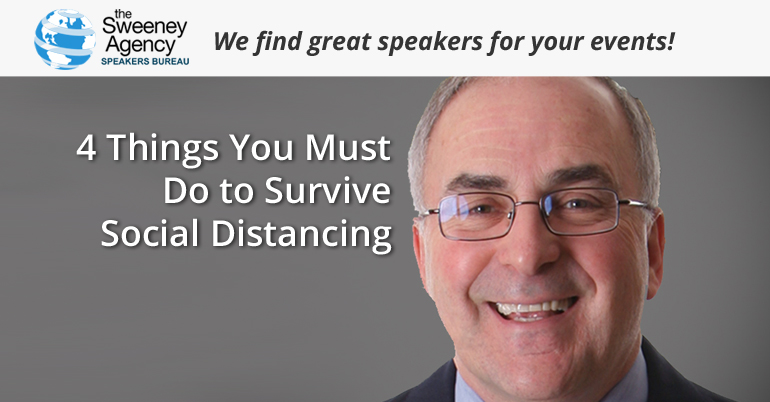 4 Things You Must Do to Survive Social Distancing