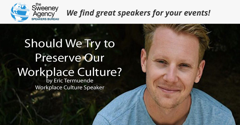 Should We Try to Preserve Our Workplace Culture?