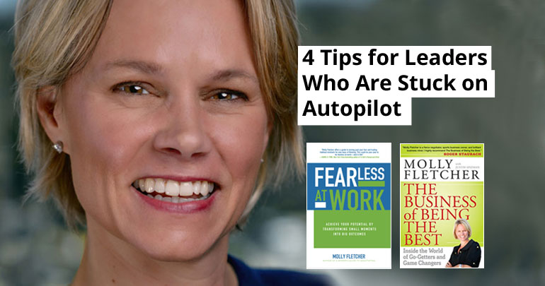 4 Tips for Leaders Who Are Stuck on Autopilot