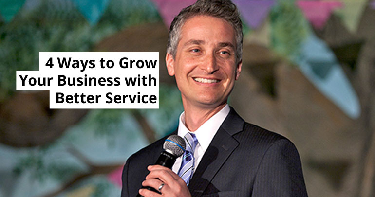 4 Ways to Grow Your Business with Better Service